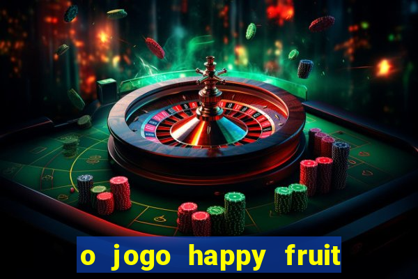 o jogo happy fruit fusion paga mesmo